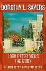 Dorothy L Sayers, Dorothy L Sayers, Dorothy L Sayers, Dorothy L. Sayers, Dorothy Sayers L - Lord Peter Views the Body: The Queen of Golden age detective fiction