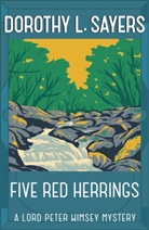 Dorothy L Sayers, Dorothy L Sayers, Dorothy L Sayers, Dorothy L. Sayers - Five Red Herrings