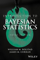 Bolstad, William Bolstad, William M Bolstad, William M. Bolstad, William M. Curran Bolstad, Bolstad William M.... - Introduction to Bayesian Statistics