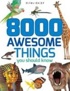 Miles Kelly - 8000 Awesome Things You Should Know