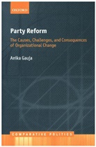 Gauja, Anika Gauja, Anika (Associate Professor in the Departmen Gauja, Anika (Associate Professor in the Department of Government and International Relations Gauja - Party Reform