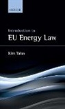 Kim Talus, Kim (Professor of European Energy Law Talus, Talus Kim - Introduction to Eu Energy Law