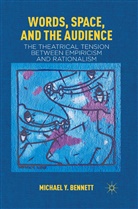 M Bennett, M. Bennett - Words, Space, and the Audience