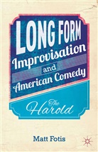 M Fotis, M. Fotis, Matt Fotis - Long Form Improvisation and American Comedy
