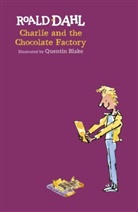 Quentin Blake, Roald Dahl, Dahl Roald, Quentin Blake - Charlie and the Chocolate Factory