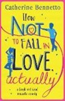 Catherine Bennetto, Bennetto Catherine, CATHERINE BENNETTO - How Not to Fall in Love, Actually