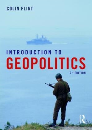 Flint, Colin Flint, Colin (Utah State University Flint, Dr. Colin Flint - Introduction to Geopolitics 3rd Revised Edition