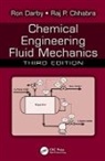 Raj P. Chhabra, Raj P. (Indian Institute of Technology Chhabra, Chhabra Raj P., Ron Darby, Ron (Texas A&amp;m University Darby, Ron Chhabra Darby... - Chemical Engineering Fluid Mechanics