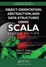 Lisa Lacher, Lisa L. Lacher, Lisa L. (University of Houston Lacher, Lacher Lisa, Mark C. Lewis, Mark C. (Trinity University Lewis... - Object-Orientation, Abstraction, and Data Structures Using Scala