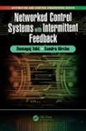 Sandra Hirche, Sandra (Technical University of Munich Hirche, Hirche Sandra, Toli&amp;, Domagoj Tolic, Domagoj (University of Dubrovnik Tolic... - Networked Control Systems With Intermittent Feedback