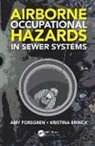 Kristina Brinck, Kristina (Xylem Inc. Brinck, Brinck Kristina, Amy Forsgren, Amy (Xylem Inc. Forsgren, Amy Brinck Forsgren... - Airborne Occupational Hazards in Sewer Systems