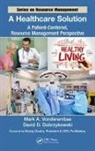 David D. Dobrzykowski, David D. (Rutgers Business School Dobrzykowski, Dobrzykowski David D., Mark A. Vonderembse, Mark A. (The University of Toledo Vonderembse, Mark A. Dobrzykowski Vonderembse... - Healthcare Solution