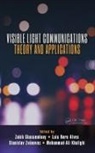 Zabih (Northumbria University Ghassemlooy, Zabih Alves Ghassemlooy, Luis Nero Alves, Luis Nero (Instituto de Telecomunicacoes Alves, Alves Luis Nero, Zabih Ghassemlooy... - Visible Light Communications