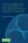 Steinar Johannesen, Steinar (Oslo and Akershus University Johannesen, Johannesen Steinar - Smooth Manifolds and Fibre Bundles With Applications to Theoretical