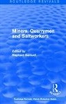 Raphael Samuel, Raphael Samuel, Samuel Raphael - Routledge Revivals: Miners, Quarrymen and Saltworkers (1977)