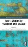 Isabelle Buchstaller, Suzanne Evans Wagner, Suzanne Evans (Michigan State University Wagner, Suzanne Evans Buchstaller Wagner, Isabelle Buchstaller, Isabelle (Leipzig University Buchstaller... - Panel Studies of Variation and Change