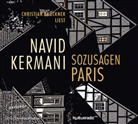 Navid Kermani, Navid (Dr.) Kermani, Christian Brückner - Sozusagen Paris, 6 Audio-CDs (Audio book)
