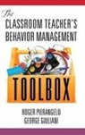 George Giuliani, Roger Pierangelo - The Classroom Teacher's Behavior Management Toolbox(HC)
