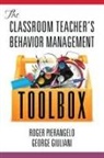 George Giuliani, Roger Pierangelo - The Classroom Teacher's Behavior Management Toolbox