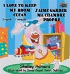 Shelley Admont, Kidkiddos Books, S. A. Publishing - I Love to Keep My Room Clean J'aime garder ma chambre propre