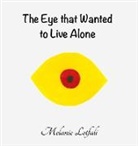 Melanie Lotfali, Melanie Lotfali - The Eye that Wanted to Live Alone