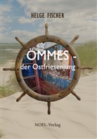 Helge Fischer - Ömmes - der Ostfriesenjung