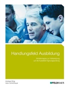 Andrea Eiling, Andreas Eiling, Hans Schlotthauer - Handlungsfeld Ausbildung