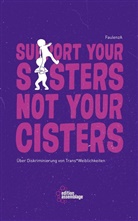 FaulenzA - Support your sisters not your cisters