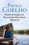 Paulo Coelho - Piedra Irmaginin Kiyisinda Oturdum Agladim