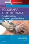 Robert Arntfield, Pierre Kory, Nilam J. Soni - Ecografía a pie de cama : fundamentos de la ecografía clínica