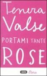 Tenera Valse - Portami tante rose