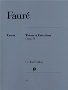 Gabriel Fauré, Gabriel Urbain Fauré, Peter Jost - Gabriel Fauré - Thème et Variations op. 73 für Klavier