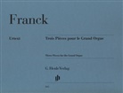 César Franck, Friedemann Winklhofer - César Franck - Trois Pièces pour le Grand Orgue. Three Pieces for the Grand Orgue. Drei Stücke für die Grand Orgue