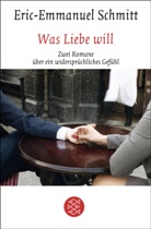 Eric-Emmanuel Schmitt - Was Liebe will