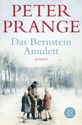 Peter Prange - Das Bernstein-Amulett - Roman