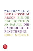 Wolfram Lotz - Drei Stücke