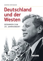 Manfred Görtemaker, Michael Bienert, Michael C. Bienert, Stefa Creuzberger, Stefan Creuzberger, Hübene... - Deutschland und der Westen