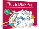 Christia Bildner, Christian Bildner - Fluch Dich frei! Vollidiot
