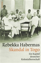 Rebekka Habermas, Rebekka (Dr.) Habermas - Skandal in Togo