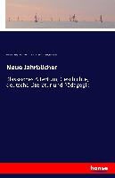 Paul Cauer, Gerth, Bernhard Gerth, Johanne Ilberg, Johannes Ilberg, … - Neue Jahrbücher Klassisches Altertum, Geschichte, deutsche Literatur und Pädagogik