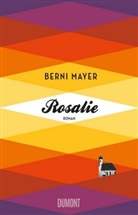 Berni Mayer - Rosalie