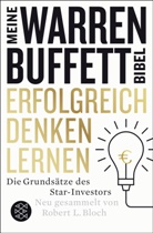 Robert L Bloch, Robert L. Bloch - Meine Warren-Buffet-Bibel - Erfolgreich denken lernen