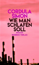 Cordula Simon - Wie man schlafen soll