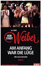 Uli Brée - Vorstadtweiber - Am Anfang war die Lüge