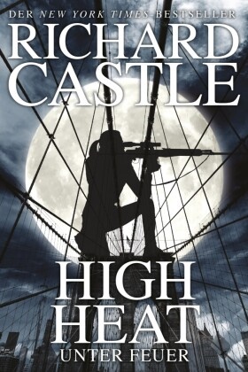 Castle, Richard Castle - High Heat - Unter Feuer