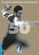 Arnulf Beckmann, Erik Eggers - 50 Jahre Handball-Bundesliga