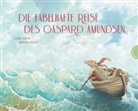 Laur Fuchs, Laura Fuchs, Martin Gülich, Laura Fuchs - Die fabelhafte Reise des Gaspard Amundsen