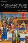 John Watts - La formación de los sistemas políticos : Europa, 1300-1500