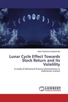 Maria Stephanie Angkawinata - Lunar Cycle Effect Towards Stock Return and Its Volatility