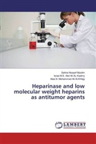 Israa M Abd Ali AL-Kadmy, Israa M S Abd Ali AL-Kadmy, Israa M. S. Abd Ali AL-Kadmy, Israa M.S. Abd Ali AL-Kadmy, Alaa N. Mohammed Ali Al-Khfajy, Sahir Nsayef Muslim... - Heparinase and low molecular weight heparins as antitumor agents